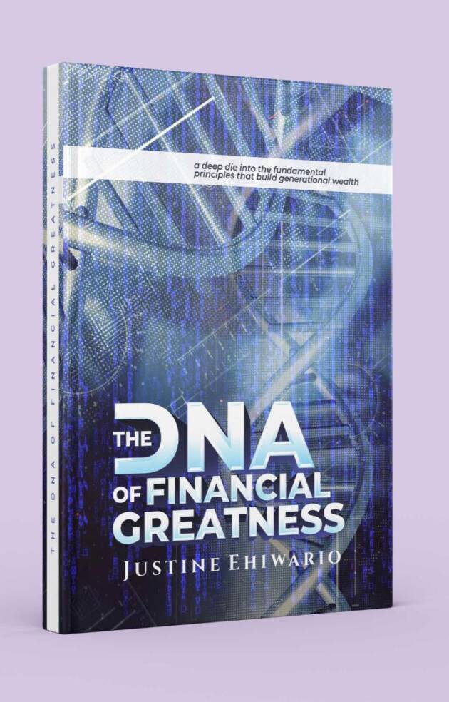 The DNA Of Financial Greatness: A deep dive into the Fundamental Principles That Build Generational Wealth.